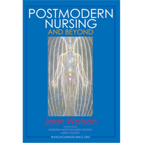 Postmodern Nursing and Beyond: Redefining Nursing for the 21st Century